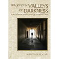 Walking in Valleys of Darkness: A Benedictine Journey Through Troubled Times