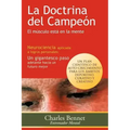 La Doctrina del Campeon: El Musculo Esta En La Mente