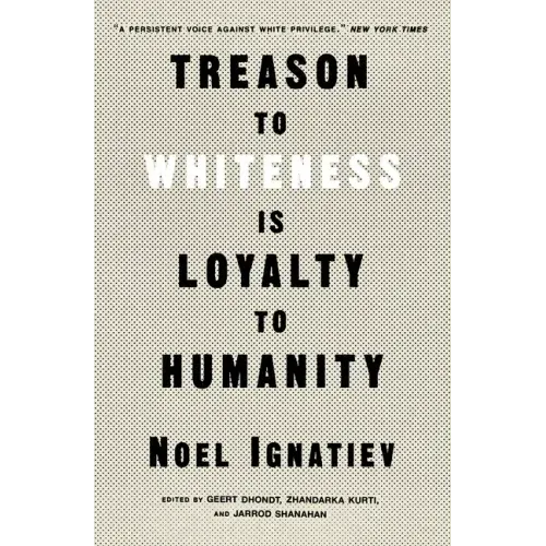 Treason to Whiteness Is Loyalty to Humanity