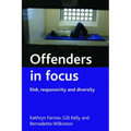 Offenders in Focus: Risk, Responsivity and Diversity