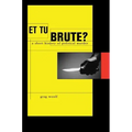 Et Tu, Brute?: A Short History of Political Murder