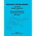 Prussian Netzelanders and Other German Immigrants in Green Lake, Marquette & Waushara Counties, Wisconsin