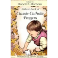 Children's Book of Classic Catholic Prayers