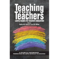 Teaching the Teachers: LGBTQ Issues in Teacher Education