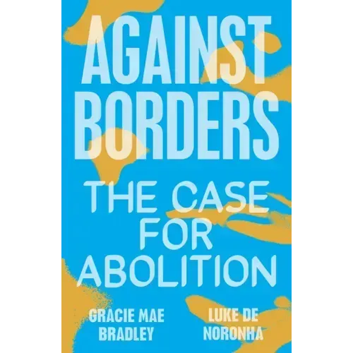 Against Borders: The Case for Abolition