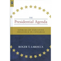 Presidential Agenda: Sources of Executive Influence in Congress