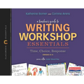 A Teacher's Guide to Writing Workshop Essentials: Time, Choice, Response: The Classroom Essentials Series