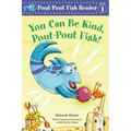 You Can Be Kind, Pout-Pout Fish!