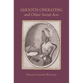 Smooth Operating and Other Social Acts