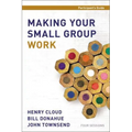 Making Your Small Group Work Participant's Guide