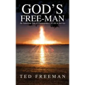 God's Free-Man: An American Tale of Perseverance: A Life in Service