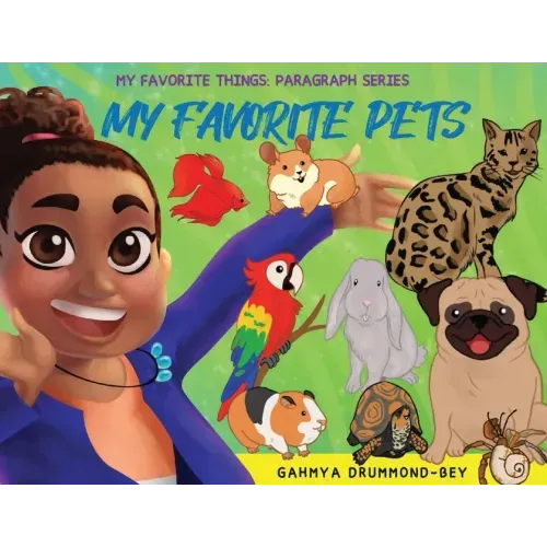 My Favorite Pets: My Favorite Things: Paragraph Writing Series (Book 1)