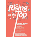 Rising to the Top: Global Women Engineering Leaders Share their Journeys to Professional Success