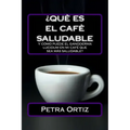 ¿Que Es El Cafe Saludable Y Como Puede El Ganoderma Lucidum [SPANISH EDITION]: ¿Qué pasa si por el acto simple de cambiar su bebida al día de la elecc