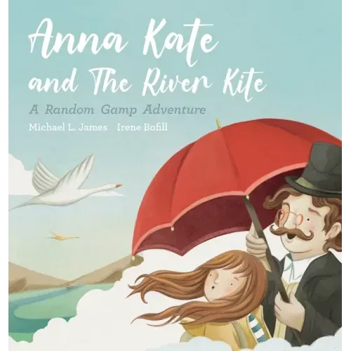 Anna Kate and The River Kite