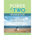 The Power of Two Workbook: Communication Skills for a Strong & Loving Marriage