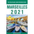 Marseilles - The Delaplaine 2021 Long Weekend Guide