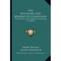 The Splendors and Miseries of Courtesans: The Novels of Honore de Balzac V1 (1895)