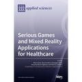 Serious Games and Mixed Reality Applications for Healthcare