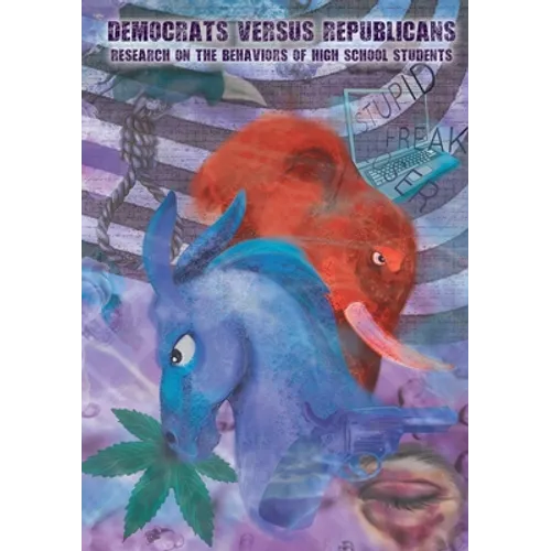 DEMOCRATS versus REPUBLICANS: Research on the Behaviors of High School Students