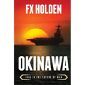 Okinawa: This is the Future of War