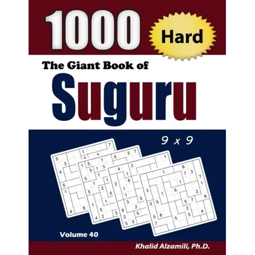 The Giant Book of Suguru: 1000 Hard Number Blocks (9x9) Puzzles