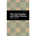 The Troll Garden and Other Stories