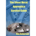The Sheet Metal Apprentice Survival Guide