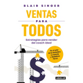 Ventas Para Todos: Estrategias Para Vender del Coach Ideal / Sales Strategies for Everyone: Essential Selling Tips from the Sales Coach You Wish You H