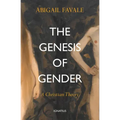 The Genesis of Gender: A Christian Theory