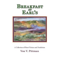 Breakfast at Earl's: A Collection of Short Fiction and Nonfiction