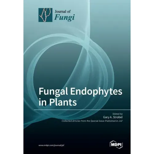 Fungal Endophytes in Plants
