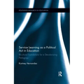 Service Learning as a Political ACT in Education: Bicultural Foundations for a Decolonizing Pedagogy