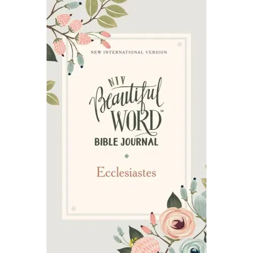 Niv, Beautiful Word Bible Journal, Ecclesiastes, Paperback, Comfort Print
