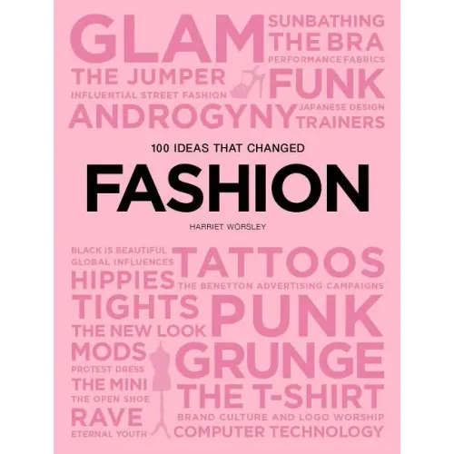 100 Ideas That Changed Fashion