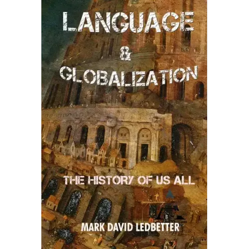 Language and Globalization: The History of Us All
