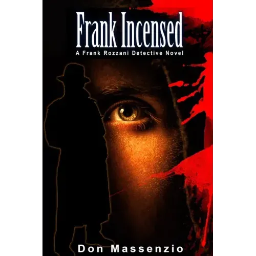 Frank Incensed: A Frank Rozzani Detective Novel (Frank Rozzani Detective Series Book 3)