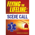 Flying the Lifeline: Volume 2 Scene Call