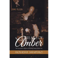 Tears Of Amber: The Iconoclastic Memoirs of Holiday Shapero Book Two