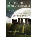 The Bardic Book of Becoming: An Introduction to Modern Druidry