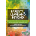 Parental Leave and Beyond: Recent International Developments, Current Issues and Future Directions