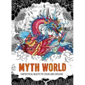 Myth World: Fantastical Beasts to Color and Explore