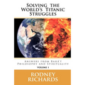 Solving the World's Titanic Struggles: Answers from Baha'i Philosophy and Spirituality