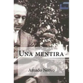 Una mentira: Una mentira Nervo, Amado
