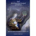 The Everlasting Gospel of Christ: Identity From An Eternal Perspective