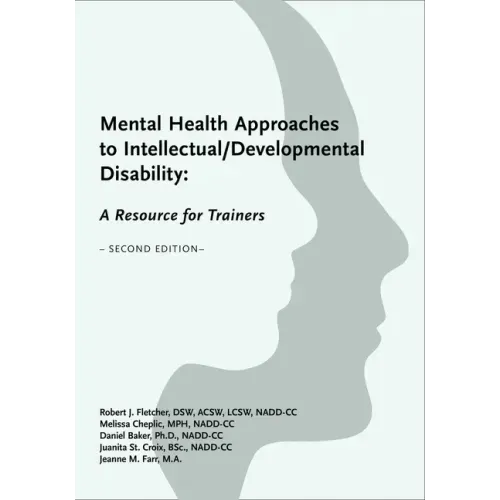 Mental Health Approaches to Intellectual / Developmental Disability: A Resource for Trainers