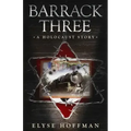 Barrack Three: A Holocaust Story (Book 3 of the Barracks Series)