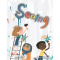 The Seeing: Inspiring Picture Book About Diversity, Friendship and Racism