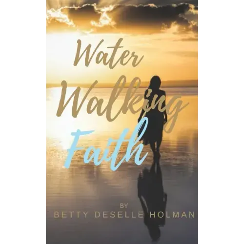 Water Walking Faith