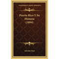 Puerto Rico y Su Historia (1894)